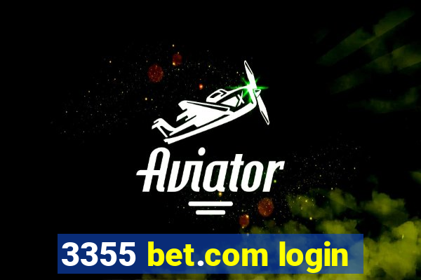 3355 bet.com login